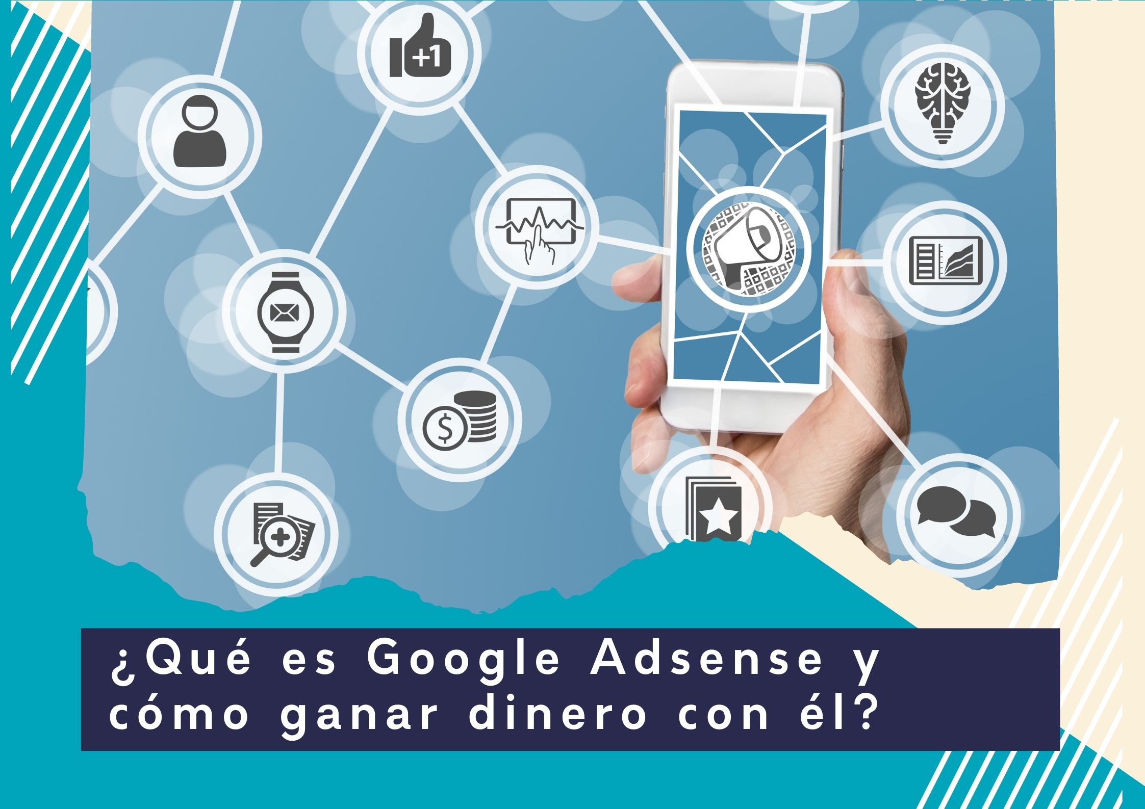 ¿Qué es Google Adsense y cómo se puede ganar dinero con él?